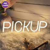 Pick up Neon Sign